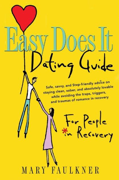 Easy Does It Dating Guide: For People in Recovery Epub