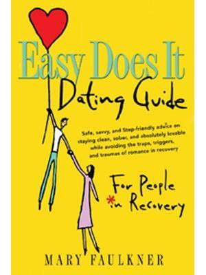 Easy Does It Dating Guide: For People in Recovery Epub