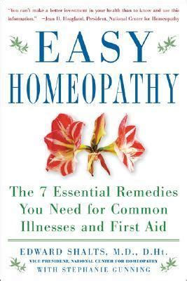 Easy Homeopathy The 7 Essential Remedies You Need for Common Illness and First Aid Kindle Editon