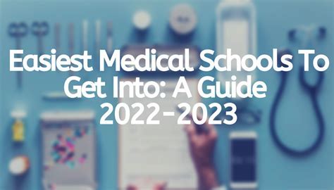 Easy Medical Schools to Get Into: A Comprehensive Guide