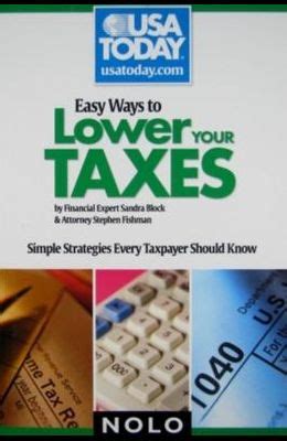 Easy Ways to Lower Your Taxes Simple Strategies Every Taxpayer Should Know USA Today Nolo Series Kindle Editon