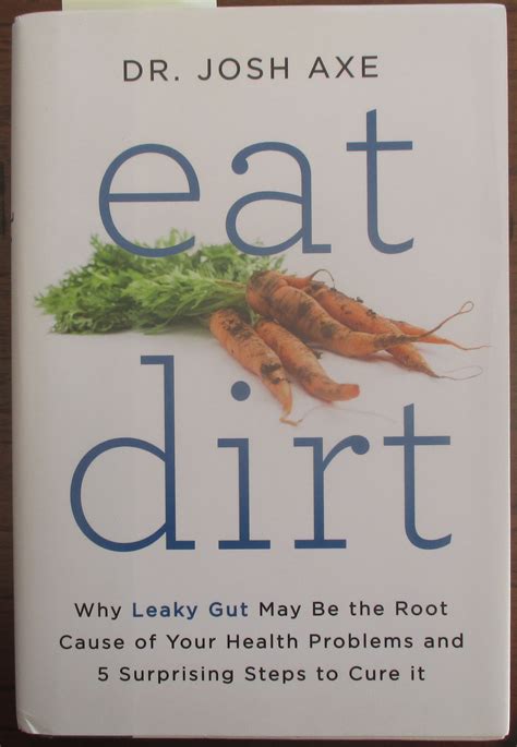 Eat Dirt Why Leaky Gut May Be the Root Cause of Your Health Problems and 5 Surprising Steps to Cure It PDF