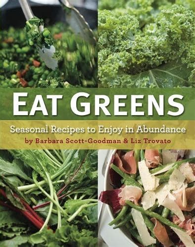 Eat Greens Seasonal Recipes to Enjoy in Abundance Reader