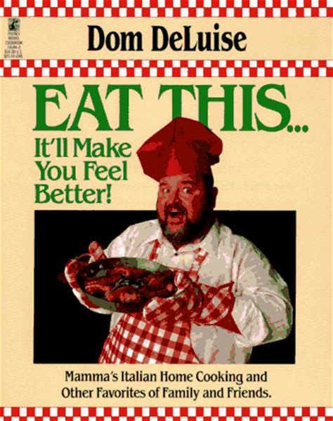 Eat This-It ll Make You Feel Better Mama s Italian Home Cooking and Other Favorites of Family and Friends Kindle Editon