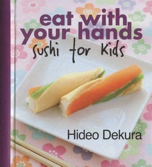 Eat With Your Hands sushi for kids Reader