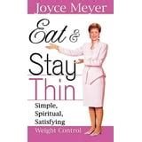 Eat and Stay Thin Simple Spiritual Satisfying Weight Control PDF