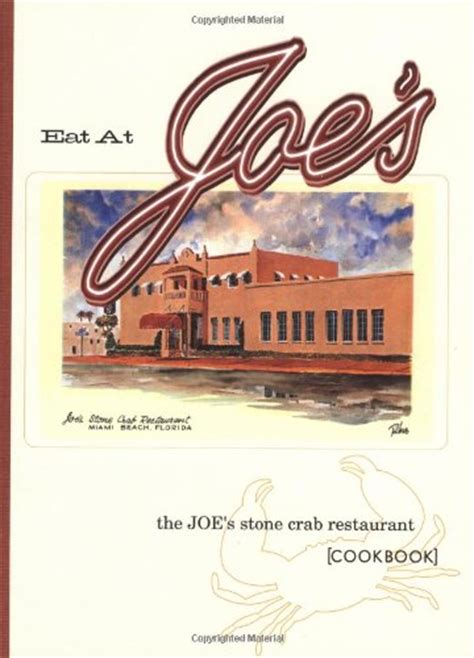 Eat at Joe s The Joe s Stone Crab Restaurant Cookbook Doc