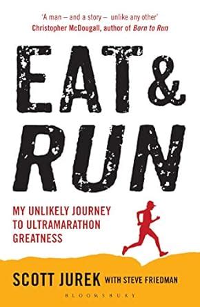 Eat.and.Run.My.Unlikely.Journey.to.Ultramarathon.Greatness Ebook Reader