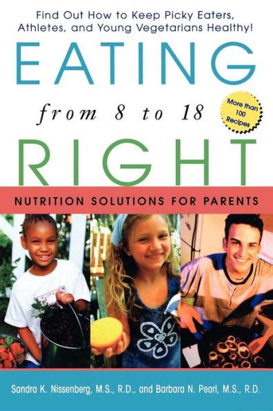 Eating Right from 8 to 18 Nutrition Solutions for Parents Kindle Editon