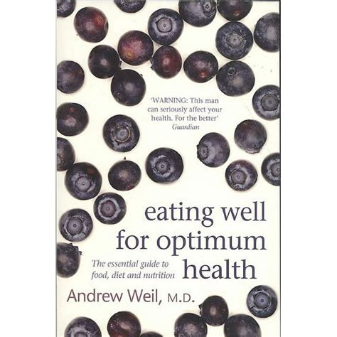 Eating Well for Optimum Health The Essential Guide to Food Doc