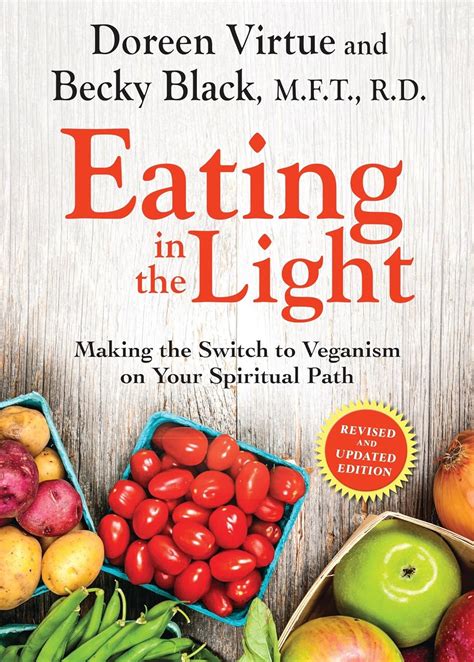 Eating in the Light Making the Switch to Veganism on Your Spiritual Path PDF