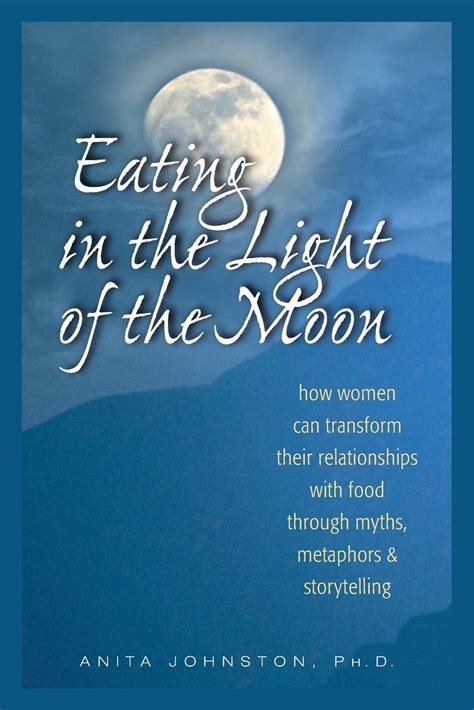 Eating in the Light of the Moon: How Women Can Transform Their Relationship with Food Through Myths Doc