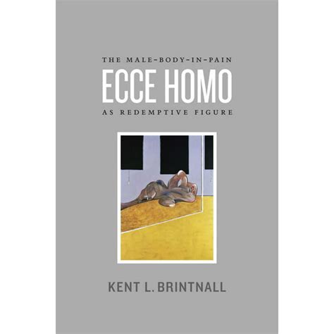 Ecce Homo The Male-body-in-pain as Redemptive Figure Kindle Editon