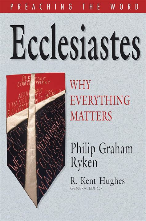 Ecclesiastes: Why Everything Matters (Preaching the Word) Doc