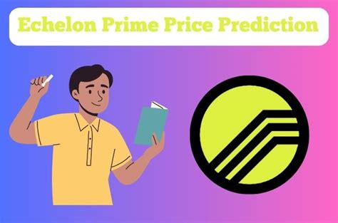 Echelon Prime Price Prediction: 2023, 2025, 2030