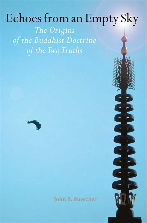 Echoes from an Empty Sky The Origins of the Buddhist Doctrine of the Two Truths PDF