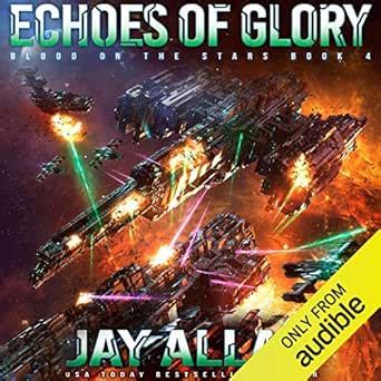 Echoes of Glory Blood on the Stars Volume 4 Reader