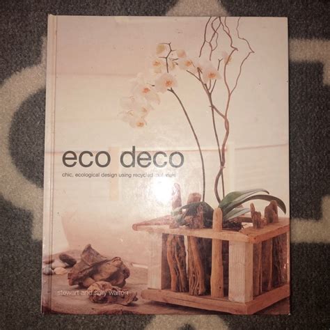 Eco Deco: Chic Ecological Design Using Recycled Materials Epub