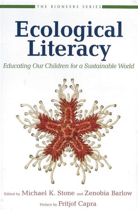 Ecological Literacy Educating Our Children for a Sustainable World The Bioneers Series PDF