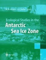 Ecological Studies in the Antarctic Sea Ice Zone 1st Edition Doc