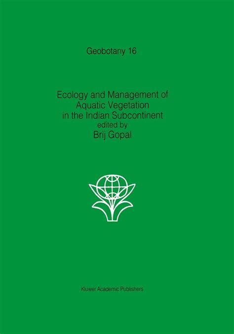 Ecology and Management of Aquatic Vegetation in the Indian Subcontinent 1st Edition Kindle Editon