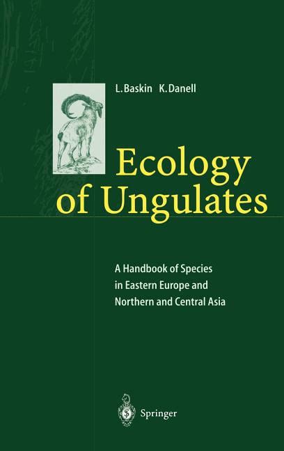 Ecology of Ungulates A Handbook of Species in Eastern Europe and Northern and Central Asia 1st Editi Kindle Editon