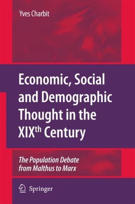 Economic, Social and Demographic Thought in the XIXth Century The Population Debate from Malthus to Kindle Editon