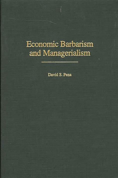 Economic Barbarism and Managerialism Kindle Editon