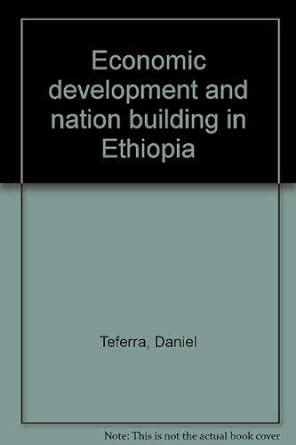 Economic Development and Nation Building in Ethiopia Reader