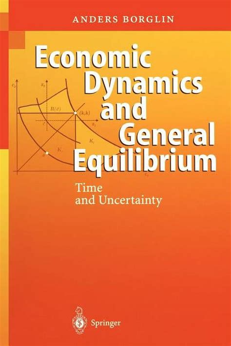 Economic Dynamics and General Equilibrium Time and Uncertainty PDF