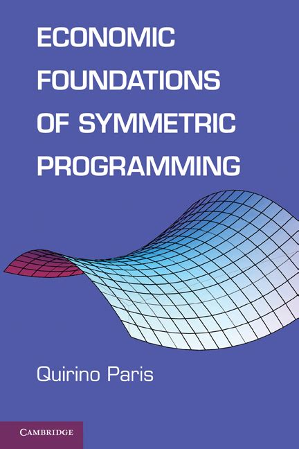 Economic Foundations of Symmetric Programming Kindle Editon