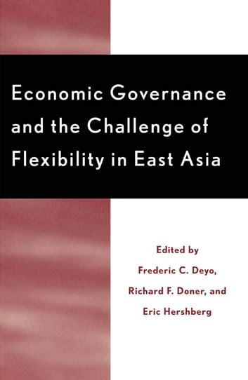 Economic Governance and the Challenge of Flexibility in East Asia Kindle Editon