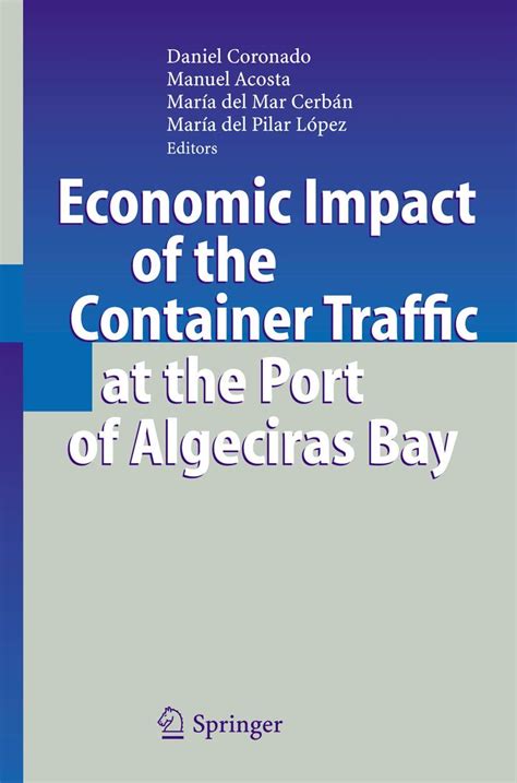 Economic Impact of the Container Traffic at the Port of Algeciras Bay 1st Edition PDF