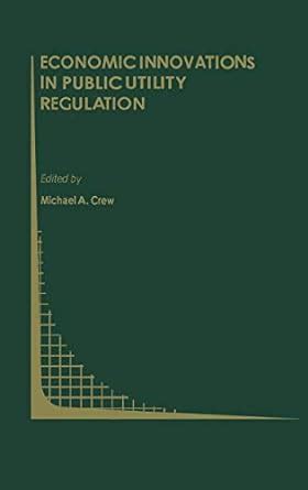 Economic Innovations in Public Utility Regulation Reader