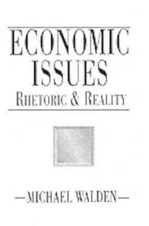 Economic Issues Rhetoric and Reality Doc