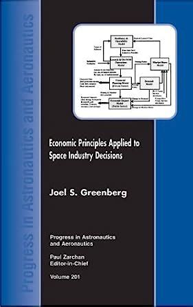 Economic Principles Applied to Space Industry Decisions Doc