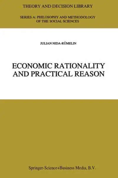 Economic Rationality and Practical Reason 1st Edition Reader