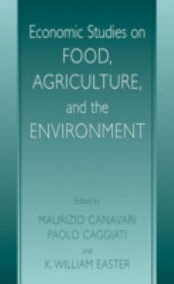 Economic Studies on Food, Agriculture and the Environment 1st Edition PDF