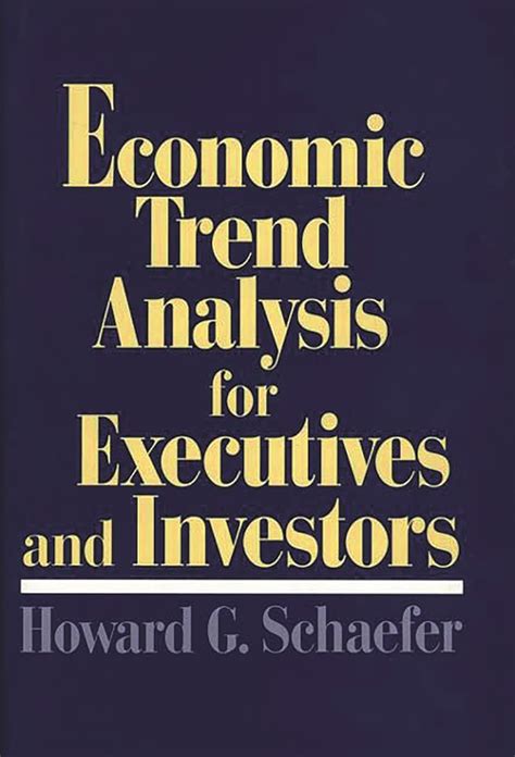 Economic Trend Analysis for Executives and Investors PDF