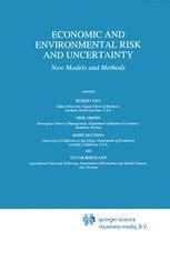 Economic and Environmental Risk and Uncertainty New Models and Methods 1st Edition Reader