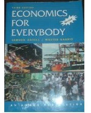 Economics For Everybody 3rd Edition Answers Kindle Editon