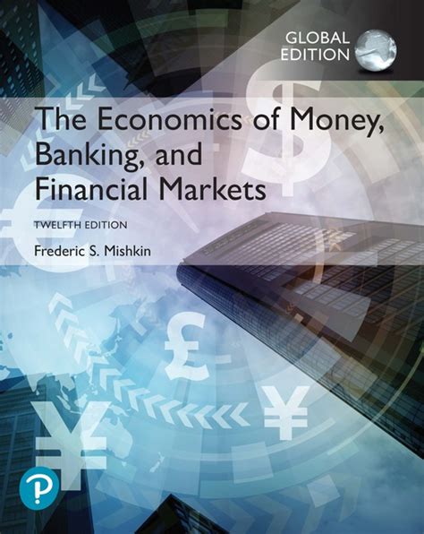 Economics of Money Banking and Financial Markets Student Value Edition 12th Edition PDF