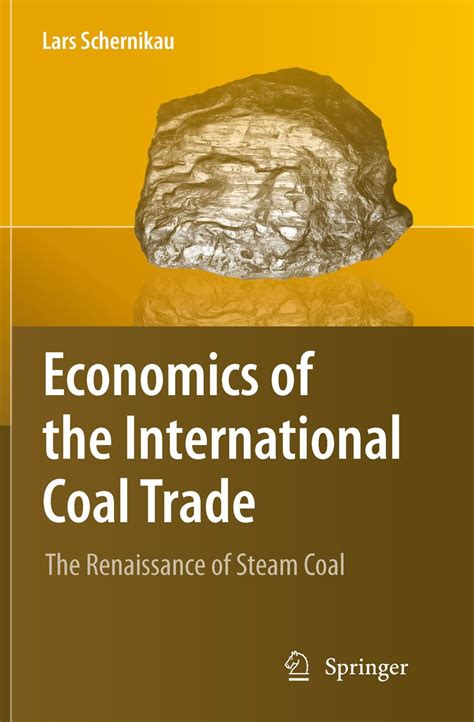 Economics of the International Coal Trade The Renaissance of Steam Coal 1st Edition Epub