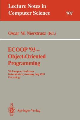 Ecoop 93-object-oriented Programming 7th European Conference Kaiserslautern, Germany, July 26-30, PDF