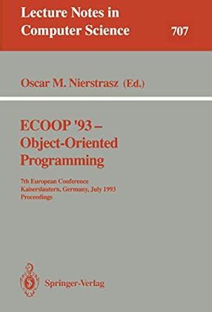 Ecoop 93-object-oriented Programming 7th European Conference Kaiserslautern, Germany, July 26-30, PDF