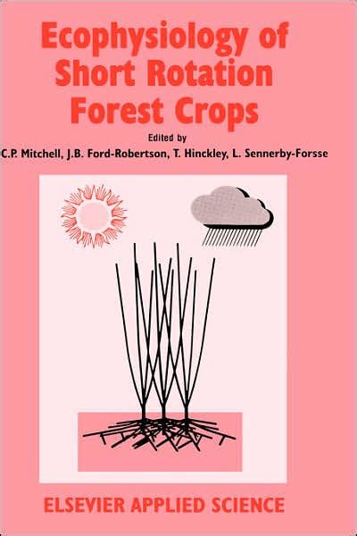 Ecophysiology of Short Rotation Forest Crops 1st Edition PDF