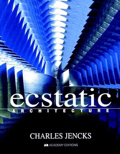 Ecstatic Architecture The Surprising Link Kindle Editon