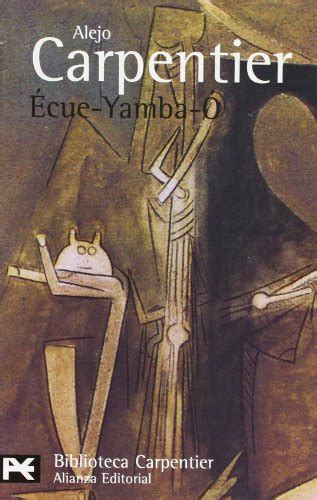 Ecue-Yamba-o BIBLIOTECA CARPENTIER Biblioteca De Autor Author Library Spanish Edition Reader