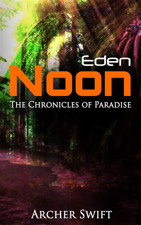 Eden Noon The Chronicles of Paradise Reader