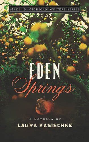 Eden Springs A novella by Laura Kasischke PDF